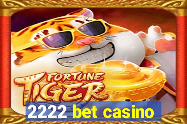 2222 bet casino